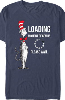Cat In The Hat Loading Moment Of Genius Dr. Seuss T-Shirt