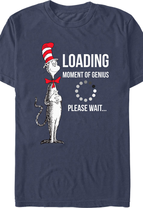 Cat In The Hat Loading Moment Of Genius Dr. Seuss T-Shirt