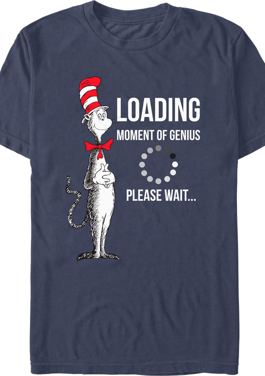 Cat In The Hat Loading Moment Of Genius Dr. Seuss T-Shirt - main product image