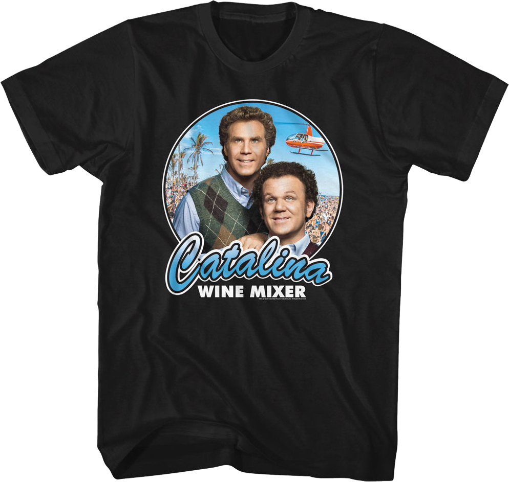 Step Brothers Song At Catalina Wine Mixer Catalina Wine Mixer Photo Step Brothers T-Shirt