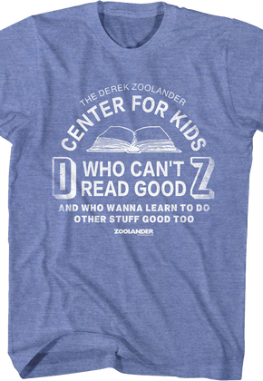 Center For Kids Who Can't Read Good Zoolander T-Shirt