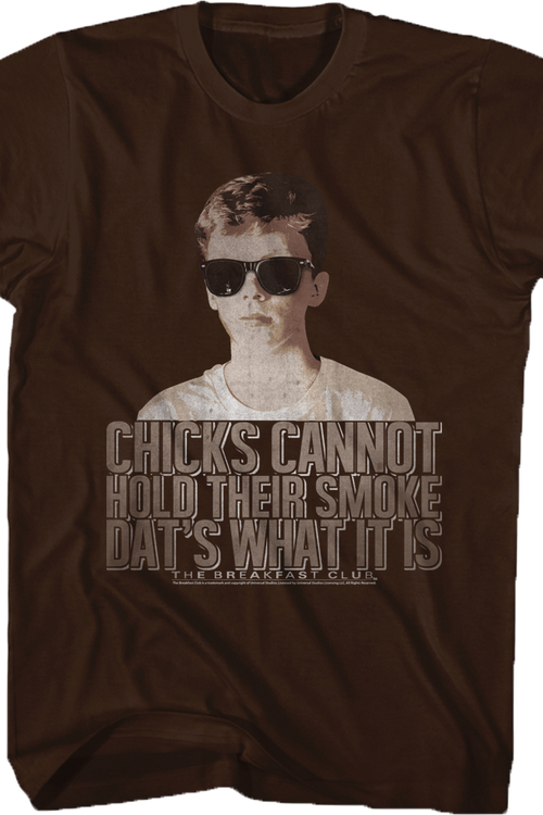 Chicks Cannot Hold Smoke Breakfast Club Shirt - main product image