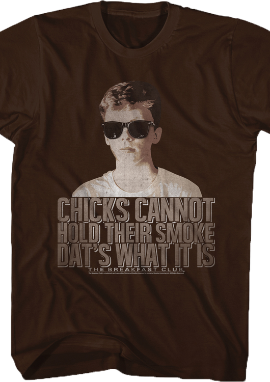 Chicks Cannot Hold Smoke Breakfast Club Shirt - main product image