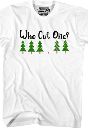Christmas Tree Who Cut One T-Shirt