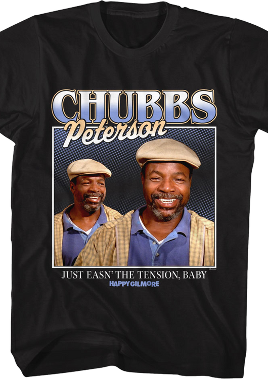 Chubbs Peterson Just Easn' The Tension Happy Gilmore T-Shirt - main product image