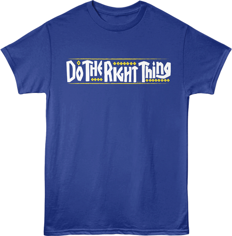 Do The Right Thing