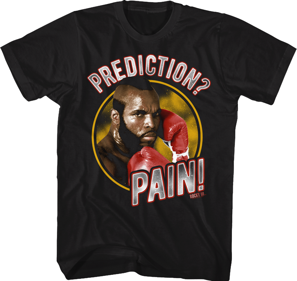 Clubber Lang Prediction Pain Rocky T-Shirt: Rocky Mens T-Shirt
