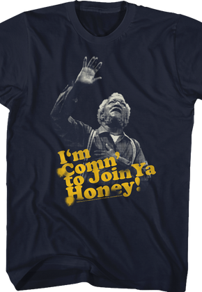 Comin' to Join Ya Sanford and Son T-Shirt