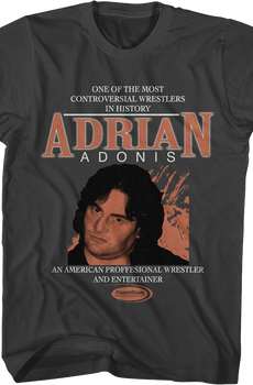 Controversial Wrestler Adrian Adonis T-Shirt