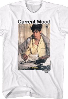 Current Mood Ferris Bueller's Day Off T-Shirt