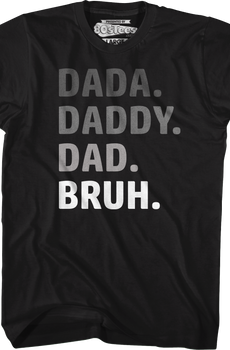 Dada Daddy Dad Bruh T-Shirt