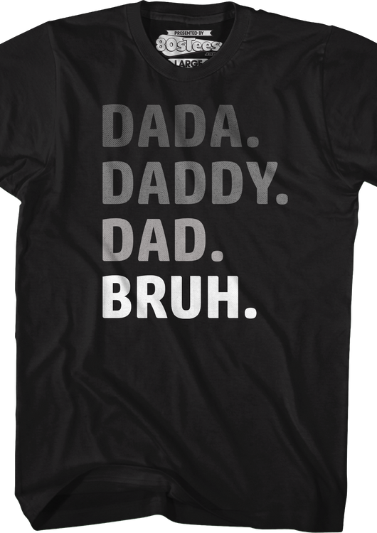 Dada Daddy Dad Bruh T-Shirt - main product image