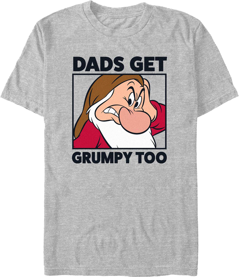 Dads Get Grumpy Too Snow White Disney T-Shirt