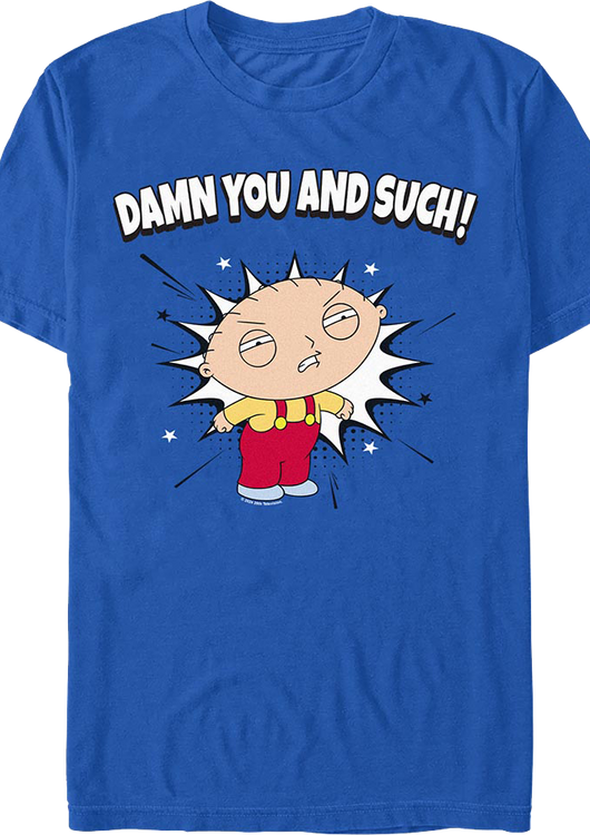 Damn You And Such Family Guy T-Shirt - main product image