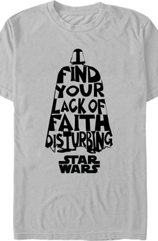 Darth Vader I Find Your Lack Of Faith Disturbing Star Wars T-Shirt