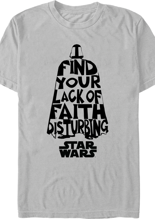 Darth Vader I Find Your Lack Of Faith Disturbing Star Wars T-Shirt - main product image