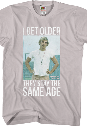 Dazed and Confused I Get Older T-Shirt