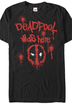 Deadpool Was Here Marvel Comics T-Shirt