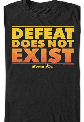 Defeat Does Not Exist Cobra Kai T-Shirt