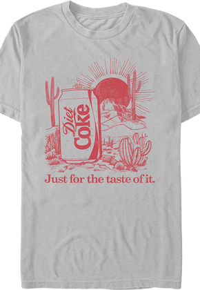 Desert Just For The Taste Of It Diet Coke T-Shirt