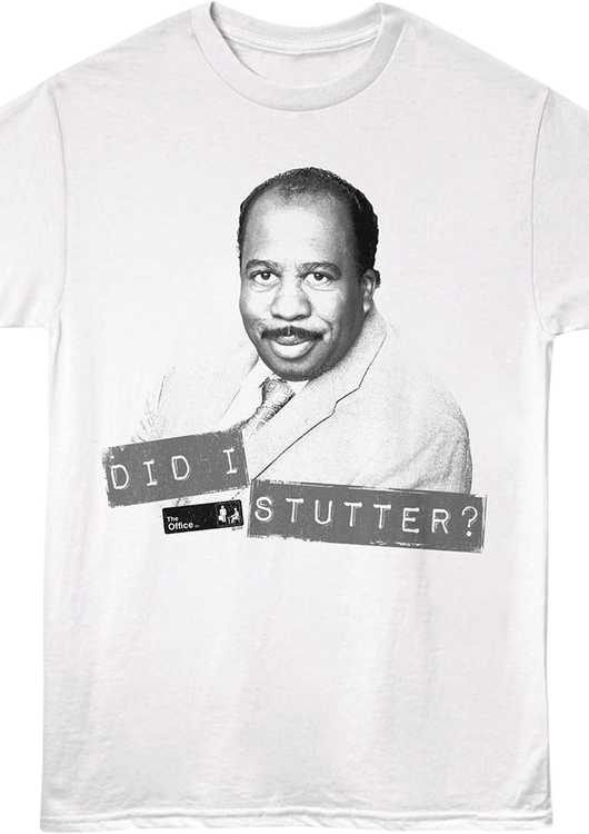 Did I Stutter The Office T-Shirt - main product image