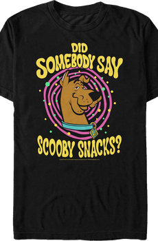 Did Somebody Say Scooby Snacks Scooby-Doo T-Shirt