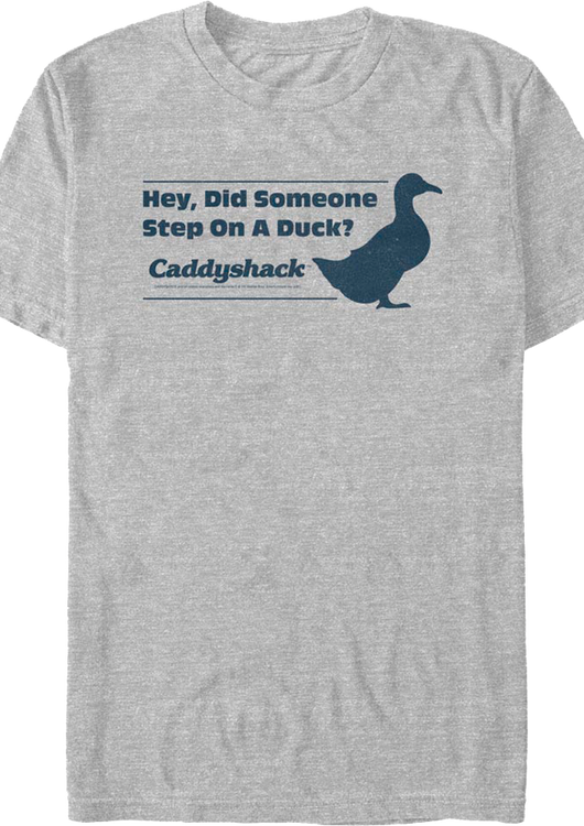 Did Someone Step On A Duck Caddyshack T-Shirt - main product image