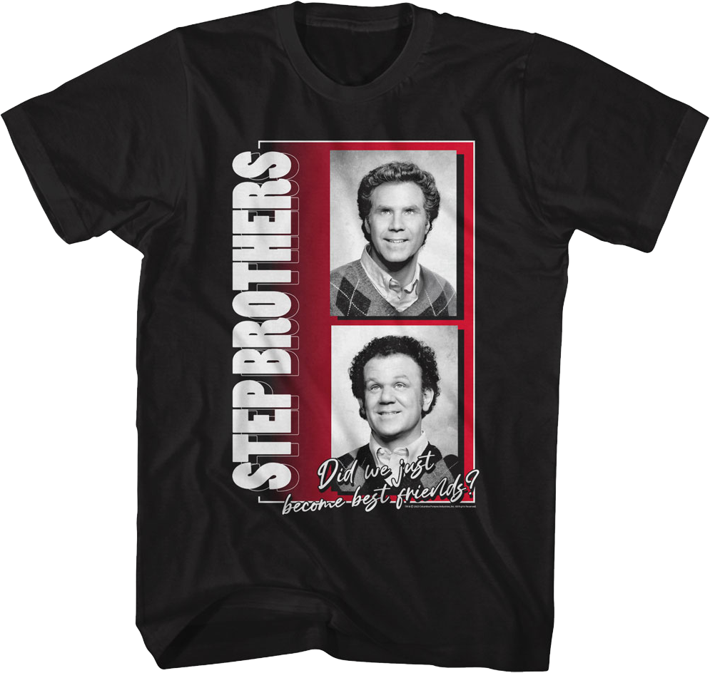 Did We Just Best Friends Photos Step Brothers TShirt