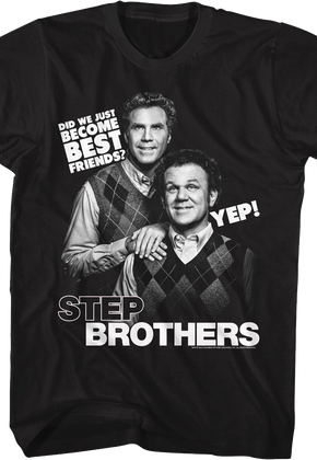 Did We Just Become Best Friends Step Brothers T-Shirt
