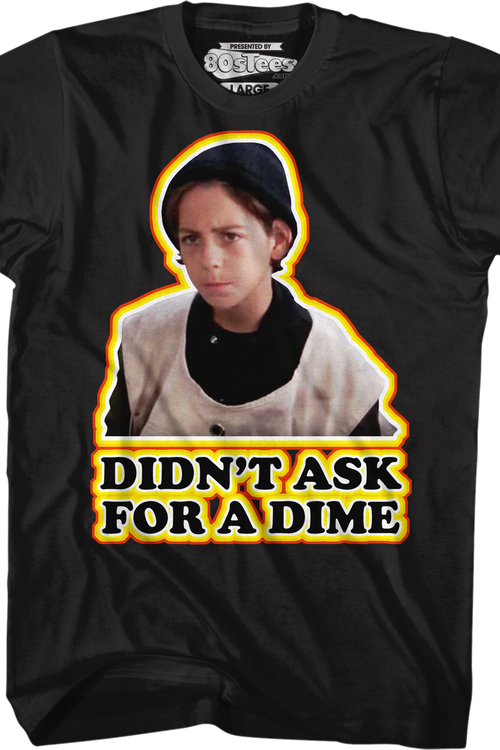 Didn't Ask For A Dime Better Off Dead T-Shirt - main product image