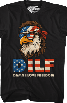 DILF Damn I Love Freedom T-Shirt