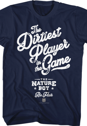 Dirtiest Player in the Game Ric Flair T-Shirt