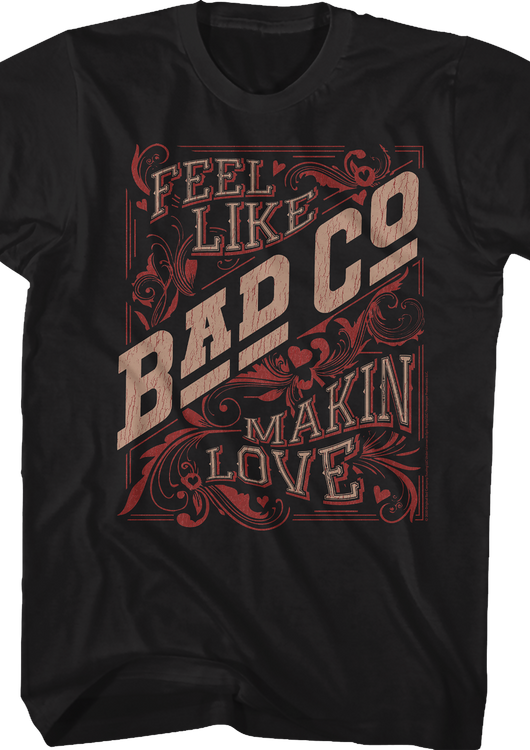 Distressed Feel Like Makin' Love Bad Company T-Shirt - main product image