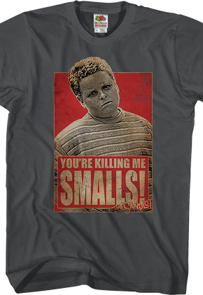 Distressed You're Killing Me Smalls Sandlot T-Shirt