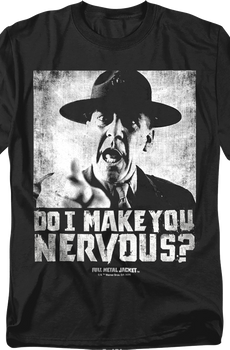 Do I Make You Nervous Full Metal Jacket T-Shirt