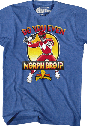 Do You Even Morph Bro Mighty Morphin Power Rangers T-Shirt