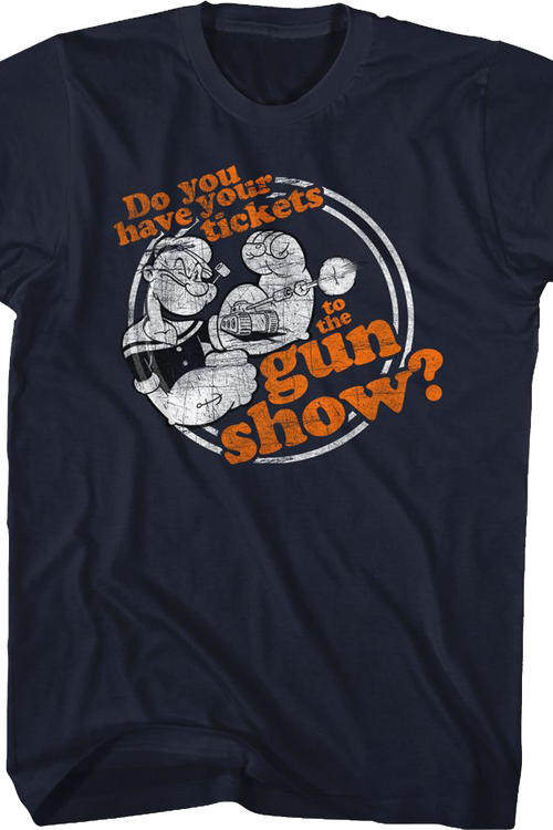 Do You Have Your Tickets To The Gun Show Popeye T-Shirtmain product image