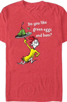 Do You Like Green Eggs and Ham Dr. Seuss T-Shirt