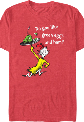 Do You Like Green Eggs and Ham Dr. Seuss T-Shirt