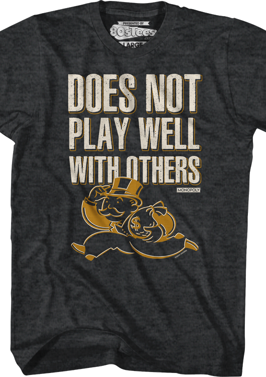 Does Not Play Well With Others Monopoly T-Shirt - main product image