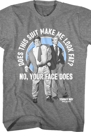 Does This Suit Make Me Look Fat Tommy Boy T-Shirt