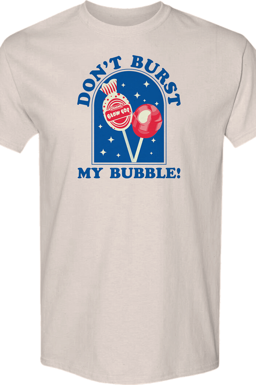 Don't Burst My Bubble Blow Pop T-Shirtmain product image