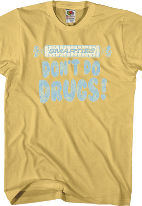 Don't Do Drugs Smarties T-Shirt