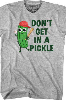 Don't Get In A Pickle T-Shirt