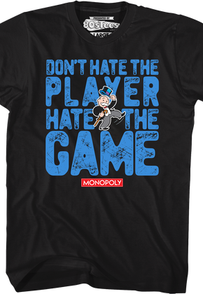 Don't Hate The Player Hate The Game Monopoly T-Shirt