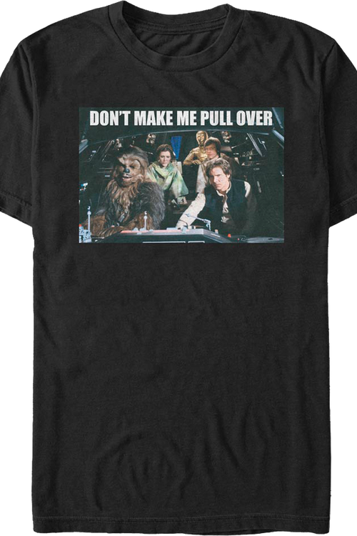 Don't Make Me Pull Over Star Wars T-Shirt - main product image