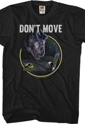 Don't Move Jurassic Park T-Shirt