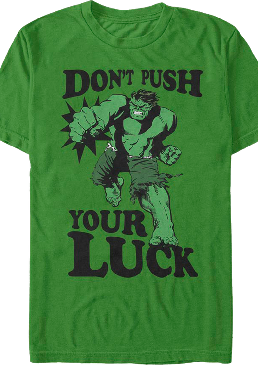Don't Push Your Luck Incredible Hulk T-Shirt - main product image