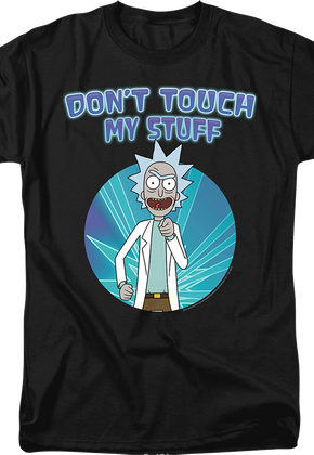 Don't Touch My Stuff Rick And Morty T-Shirt