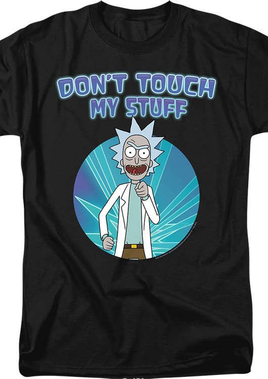Don't Touch My Stuff Rick And Morty T-Shirt - main product image